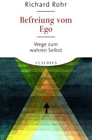 Buchcover Befreiung vom Ego | Richard Rohr | EAN 9783532623824 | ISBN 3-532-62382-X | ISBN 978-3-532-62382-4