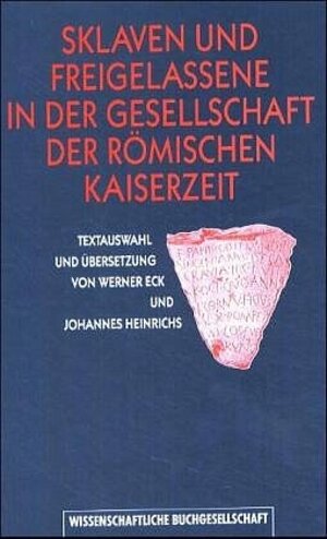 Buchcover Sklaven und Freigelassene in der Gesellschaft der Römischen Kaiserzeit  | EAN 9783534085934 | ISBN 3-534-08593-0 | ISBN 978-3-534-08593-4