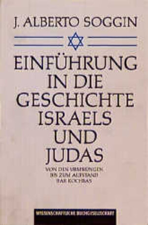 Buchcover Einführung in die Geschichte Israels und Judas | J Alberto Soggin | EAN 9783534108701 | ISBN 3-534-10870-1 | ISBN 978-3-534-10870-1
