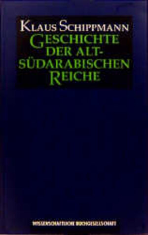 Grundzüge der Geschichte der altsüdarabischen Königreiche