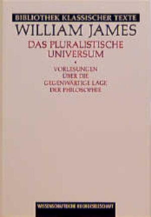 Buchcover Das pluralistische Universum | William James | EAN 9783534125623 | ISBN 3-534-12562-2 | ISBN 978-3-534-12562-3