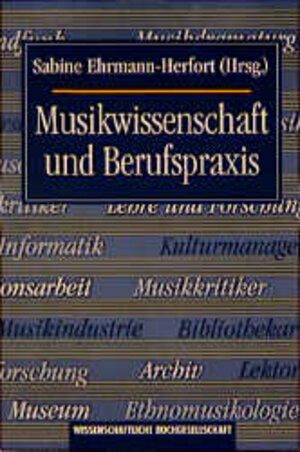 Musikwissenschaft und Berufspraxis