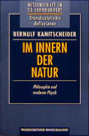 Im Innern der Natur. Philosophie und moderne Physik