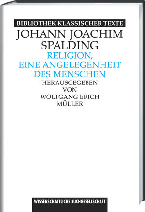 Buchcover Religion, eine Angelegenheit des Menschen | Johann J Spalding | EAN 9783534136414 | ISBN 3-534-13641-1 | ISBN 978-3-534-13641-4