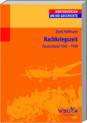 Buchcover Nachkriegszeit | Dierk Hoffmann | EAN 9783534147298 | ISBN 3-534-14729-4 | ISBN 978-3-534-14729-8