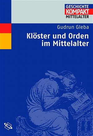 Buchcover Klöster und Orden im Mittelalter | Gudrun Gleba | EAN 9783534151561 | ISBN 3-534-15156-9 | ISBN 978-3-534-15156-1