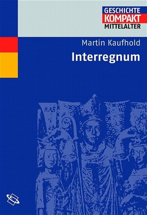 Buchcover Interregnum | Martin Kaufhold | EAN 9783534154500 | ISBN 3-534-15450-9 | ISBN 978-3-534-15450-0