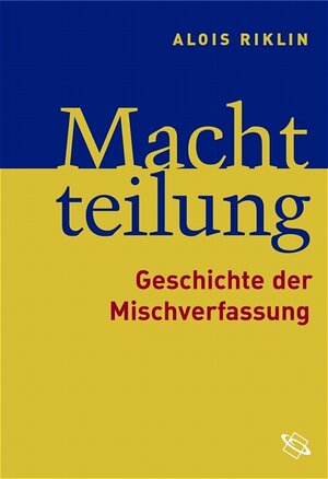 Machtteilung. Geschichte der Mischverfassung