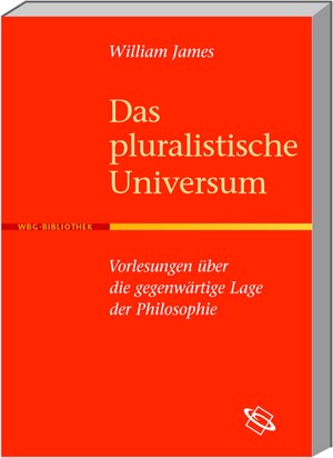 Buchcover Das pluralistische Universum | William James | EAN 9783534189748 | ISBN 3-534-18974-4 | ISBN 978-3-534-18974-8