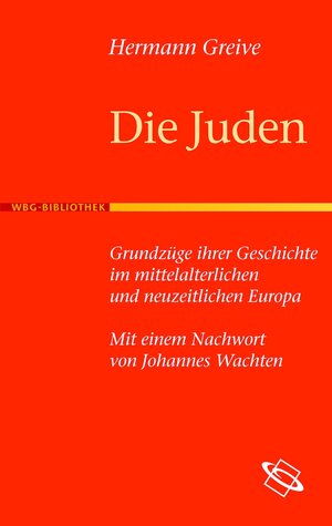 Buchcover Die Juden | Hermann Greive | EAN 9783534189762 | ISBN 3-534-18976-0 | ISBN 978-3-534-18976-2