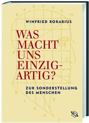 Was macht uns einzigartig? Zur Sonderstellung des Menschen