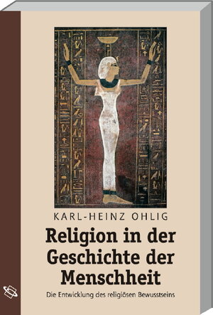 Buchcover Religion in der Geschichte der Menschheit | Karl H Ohlig | EAN 9783534191253 | ISBN 3-534-19125-0 | ISBN 978-3-534-19125-3