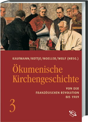 Buchcover Ökumenische Kirchengeschichte / Von der Französischen Revolution bis 1989  | EAN 9783534192472 | ISBN 3-534-19247-8 | ISBN 978-3-534-19247-2