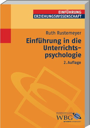 Buchcover Einführung in die Unterrichtspsychologie | Ruth Rustemeyer | EAN 9783534208760 | ISBN 3-534-20876-5 | ISBN 978-3-534-20876-0