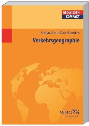 Buchcover Verkehrsgeographie | Barbara Lenz | EAN 9783534209279 | ISBN 3-534-20927-3 | ISBN 978-3-534-20927-9