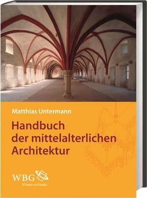 Buchcover Handbuch der mittelalterlichen Architektur | Matthias Untermann | EAN 9783534209637 | ISBN 3-534-20963-X | ISBN 978-3-534-20963-7