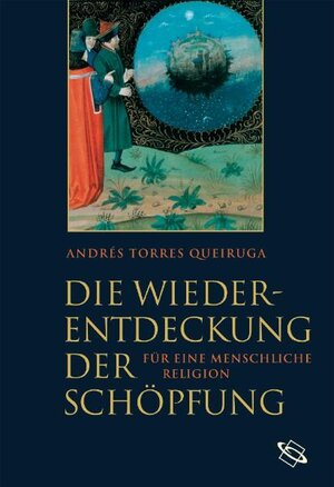 Buchcover Die Wiederentdeckung der Schöpfung | Andrés Torres Queiruga | EAN 9783534210329 | ISBN 3-534-21032-8 | ISBN 978-3-534-21032-9