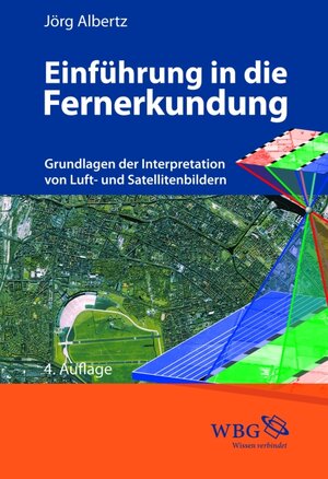 Buchcover Einführung in die Fernerkundung | Jörg Albertz | EAN 9783534231508 | ISBN 3-534-23150-3 | ISBN 978-3-534-23150-8