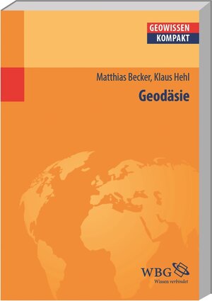 Buchcover Geodäsie | Matthias Becker | EAN 9783534231560 | ISBN 3-534-23156-2 | ISBN 978-3-534-23156-0