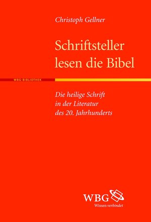 Buchcover Schriftsteller lesen die Bibel | Christoph Gellner | EAN 9783534233595 | ISBN 3-534-23359-X | ISBN 978-3-534-23359-5