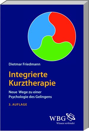 Buchcover Integrierte Kurztherapie | Dietmar Friedmann | EAN 9783534234646 | ISBN 3-534-23464-2 | ISBN 978-3-534-23464-6