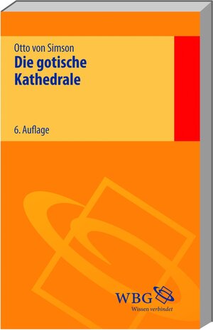 Buchcover Die gotische Kathedrale | Otto von Simson | EAN 9783534235322 | ISBN 3-534-23532-0 | ISBN 978-3-534-23532-2