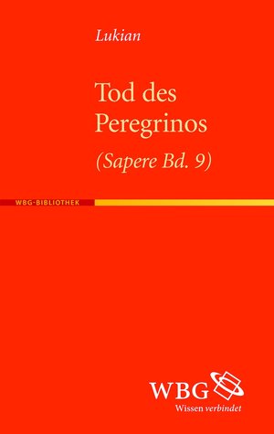 Buchcover Der Tod des Peregrinos | Lukian | EAN 9783534235865 | ISBN 3-534-23586-X | ISBN 978-3-534-23586-5