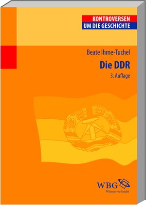 Buchcover Die DDR | Beate Ihme-Tuchel | EAN 9783534236893 | ISBN 3-534-23689-0 | ISBN 978-3-534-23689-3