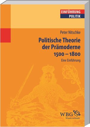 Buchcover Politische Theorie der Prämoderne 1500 – 1800 | Peter Nitschke | EAN 9783534240388 | ISBN 3-534-24038-3 | ISBN 978-3-534-24038-8