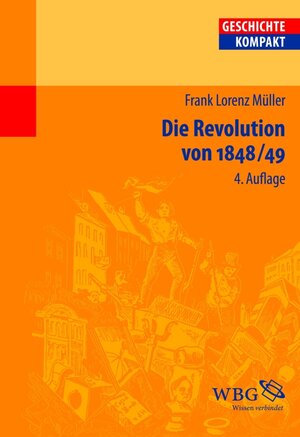 Buchcover Die Revolution von 1848/49 | Frank Lorenz Müller | EAN 9783534245840 | ISBN 3-534-24584-9 | ISBN 978-3-534-24584-0