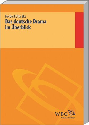 Buchcover Das deutsche Drama im Überblick | Norbert Otto Eke | EAN 9783534247738 | ISBN 3-534-24773-6 | ISBN 978-3-534-24773-8