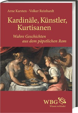 Buchcover Kardinäle, Künstler, Kurtisanen | Volker Reinhardt | EAN 9783534249039 | ISBN 3-534-24903-8 | ISBN 978-3-534-24903-9