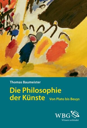 Buchcover Die Philosophie der Künste | Thomas Baumeister | EAN 9783534253852 | ISBN 3-534-25385-X | ISBN 978-3-534-25385-2