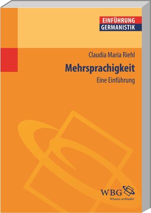 Buchcover Mehrsprachigkeit | Claudia Maria Riehl | EAN 9783534255221 | ISBN 3-534-25522-4 | ISBN 978-3-534-25522-1