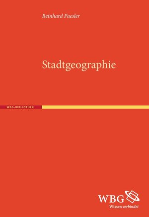 Buchcover Stadtgeographie | Reinhard Paesler | EAN 9783534264827 | ISBN 3-534-26482-7 | ISBN 978-3-534-26482-7