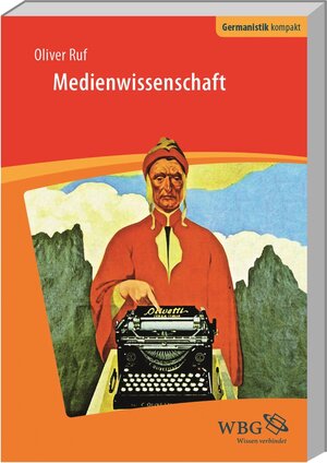 Buchcover Medienwissenschaft | Oliver Ruf | EAN 9783534266272 | ISBN 3-534-26627-7 | ISBN 978-3-534-26627-2