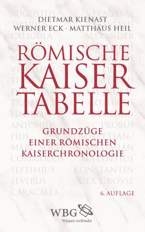 Buchcover Römische Kaisertabelle | Dietmar Kienast | EAN 9783534267248 | ISBN 3-534-26724-9 | ISBN 978-3-534-26724-8