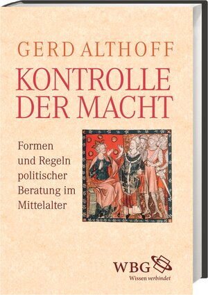 Buchcover Kontrolle der Macht | Gerd Althoff | EAN 9783534267842 | ISBN 3-534-26784-2 | ISBN 978-3-534-26784-2