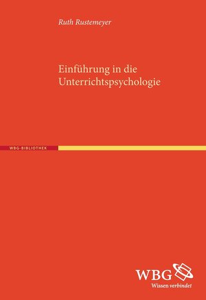 Buchcover Einführung in die Unterrichtspsychologie | Ruth Rustemeyer | EAN 9783534267996 | ISBN 3-534-26799-0 | ISBN 978-3-534-26799-6