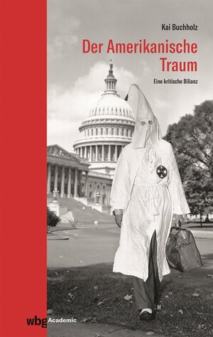 Buchcover Der Amerikanische Traum | Kai Buchholz | EAN 9783534273362 | ISBN 3-534-27336-2 | ISBN 978-3-534-27336-2
