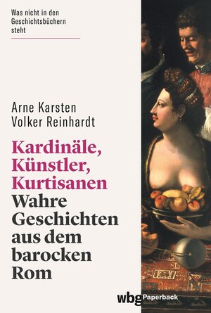 Buchcover Kardinäle, Künstler, Kurtisanen | Arne Karsten | EAN 9783534273904 | ISBN 3-534-27390-7 | ISBN 978-3-534-27390-4