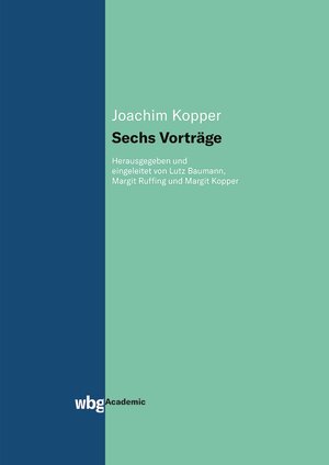 Buchcover Sechs Vorträge | Joachim Kopper | EAN 9783534400034 | ISBN 3-534-40003-8 | ISBN 978-3-534-40003-4