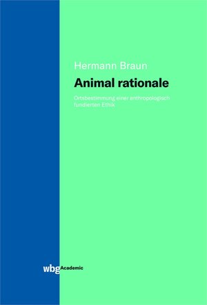 Buchcover Animal rationale | Hermann Braun | EAN 9783534404285 | ISBN 3-534-40428-9 | ISBN 978-3-534-40428-5