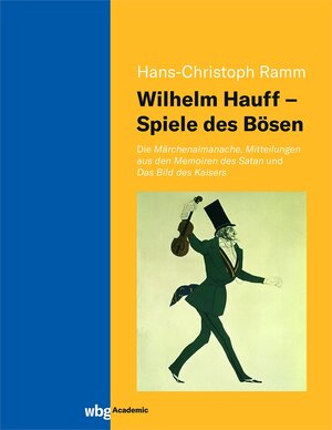 Buchcover Wilhelm Hauff – Spiele des Bösen | Hans-Christoph Ramm | EAN 9783534406821 | ISBN 3-534-40682-6 | ISBN 978-3-534-40682-1