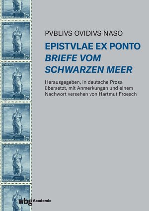 Buchcover Epistulae ex Ponto - Briefe vom Schwarzen Meer | Ovid | EAN 9783534406845 | ISBN 3-534-40684-2 | ISBN 978-3-534-40684-5