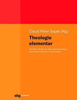 Buchcover Theologie elementar  | EAN 9783534407019 | ISBN 3-534-40701-6 | ISBN 978-3-534-40701-9