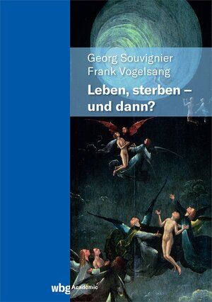 Buchcover Leben, Sterben - und dann?  | EAN 9783534407644 | ISBN 3-534-40764-4 | ISBN 978-3-534-40764-4