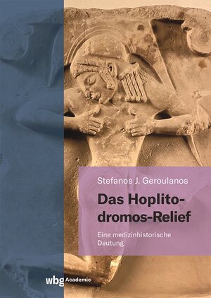 Buchcover Das Hoplitodromos-Relief | Stefanos Geroulanos | EAN 9783534407668 | ISBN 3-534-40766-0 | ISBN 978-3-534-40766-8