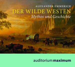 Buchcover Der Wilde Westen | Alexander Emmerich | EAN 9783534601417 | ISBN 3-534-60141-6 | ISBN 978-3-534-60141-7