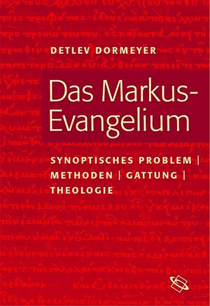 Buchcover Das Markus-Evangelium | Detlev Dormeyer | EAN 9783534700493 | ISBN 3-534-70049-X | ISBN 978-3-534-70049-3